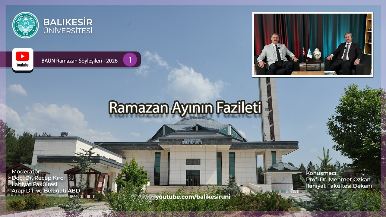 BAÜN YouTube Kanalı “Ramazan Söyleşileri”nin İlk Yayınında “Ramazan Ayının Fazileti” Konuşuldu