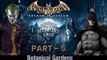 Batman: Arkham Asylum Walkthrough Part 5 – Botanical Gardens [No Commentary]