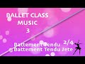 (Rose) Ballet Class Music (03) - Battement Tendu, battement Tendu Jete (2/4)