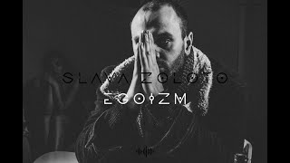 Смотреть клип Slava Zoloto - Egoizm