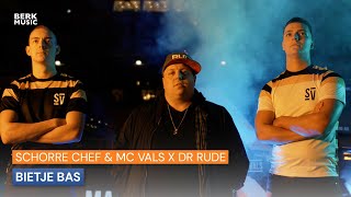 Schorre Chef & MC Vals x Dr  Rude - Bietje Bas