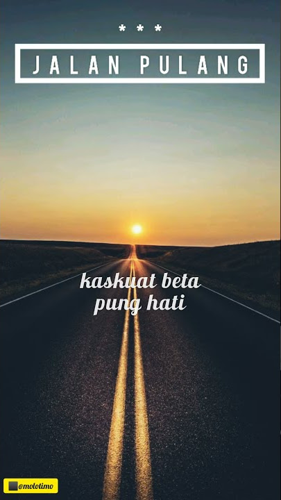 Jalan Pulang - Willy Sopacua || status WhatsApp 30'