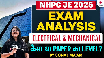 NHPC JE Exam Analysis 2025 | NHPC JE Exam Review | NHPC JE Electrical & Mechanical Analysis