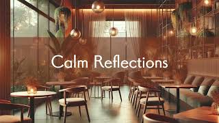 Calm Reflections (Official Video)