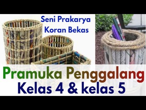 Seni Prakarya dari Koran bekas - Penggalang kelas 4 dan kelas 5