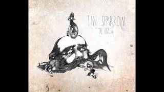 Tin Sparrow - The Beast