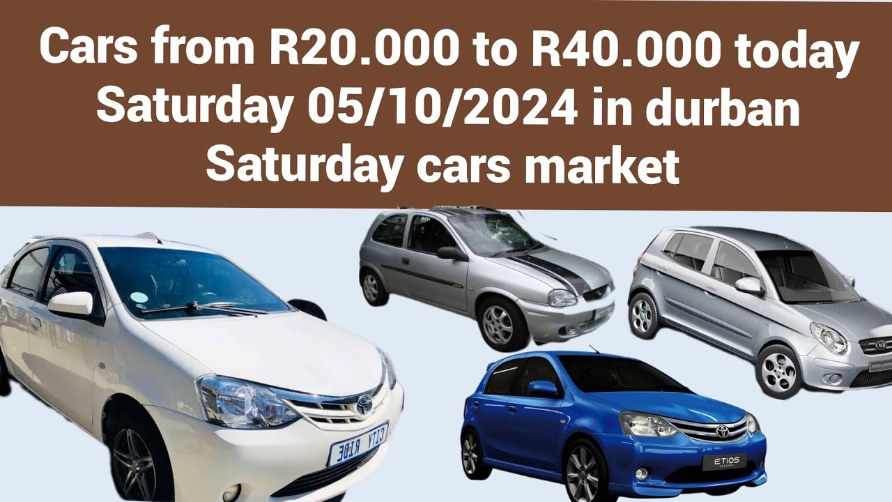 Cars from R20.000 to R40.000 today in durban Saturday cars market 05/10 ...