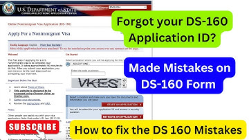 How to Edit DS-160 Form after Submitting | Forgot your DS-160 Application ID?