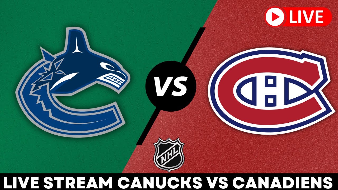 Vancouver Canucks VS Montreal Canadiens LIVE STREAM NHL Game Live