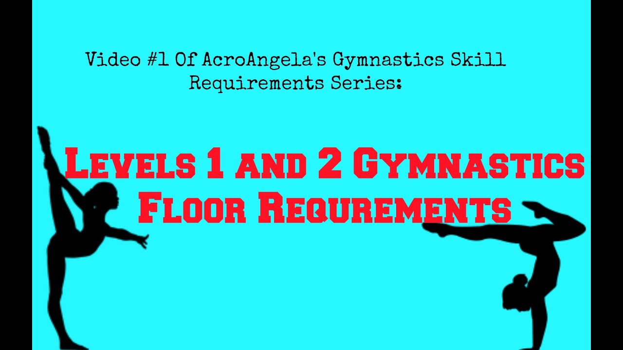 Level 1 And 2 Gymnastics Floor Requirements Acroangela Acrobatics