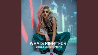 What's Right For... (feat. Einfach Hannah)