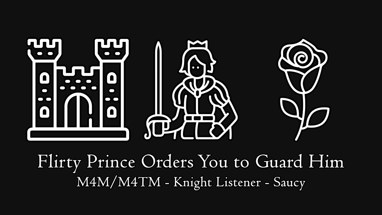 Flirty Prince Orders You to Guard Him [ASMR] [M4M/M4TM] [Knight Listener] [Saucy]