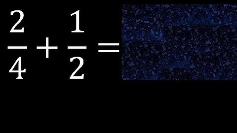 2/4 plus 1/2 Adding Fractions With Unlike Denominators 2/4+1/2 How to find sum of two fractions