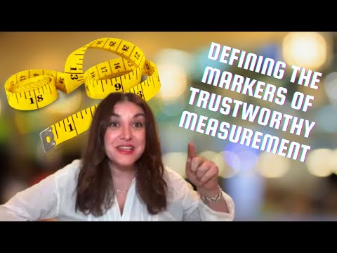 Dana Do's: How to Define the Markers of Trustworthy Measurement (C-8)