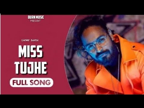 Emiway  MISS TUJHE  Main Karne Laga Miss Tujhe  emiway bantai  latest song 2020