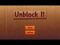 Unblock It Walkthrough