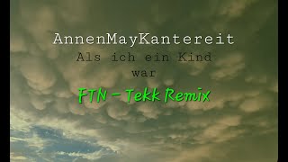 AnnenMayKantereit - Als ich ein Kind war (FTN- Tekk Remix) Resimi