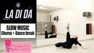 EVERGLOW (에버글로우) - LA DI DA Dance Tutorial | Slow music + mirrored