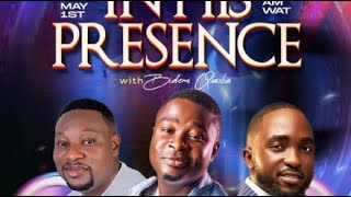 Bidemi Olaoba, Dare Melody And Others in His Presence, MAY Edition @thegospelis1