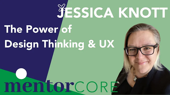 Jessica Knott: The Power of Design Thinking and UX