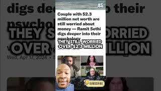 Surprising Truth: $2.3M Net Worth Couple's Money Concerns