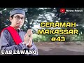 Ceramah Makassar #43 UAS Lawang