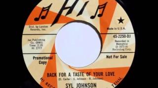 Syl Johnson... Back for a taste of your love.   1973.