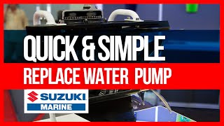 Suzuki Outboard - Replace Water Pump Parts - Quick & Simple