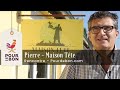 À la rencontre des producteurs - Pierre - Maison Tête