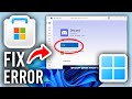 How To Fix There Has Been An Error In Microsoft Store - Step By Step