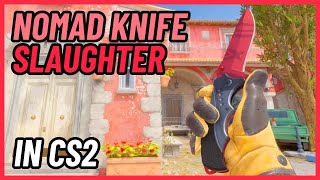 ★ CS2 Nomad Knife Slaughter | CS2 Knife Showcase