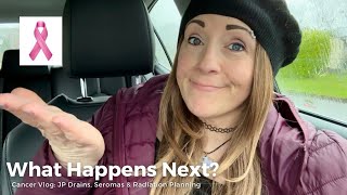 Surgical Drains, Seromas, Radiation Planning & an EARTHQUAKE?! Breast Cancer Vlog Update