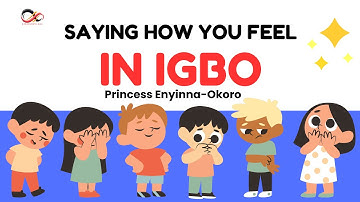 Learn how to say how you feel in Igbo// How do you feel?// How re you?