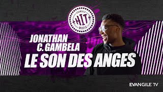 Le son des anges - Jonathan C. Gambela - Evangile Hit Music