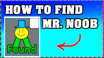 How To Find MR. NOOB in FIND THE NOOBS ROBLOX [Update] [walkthrough]