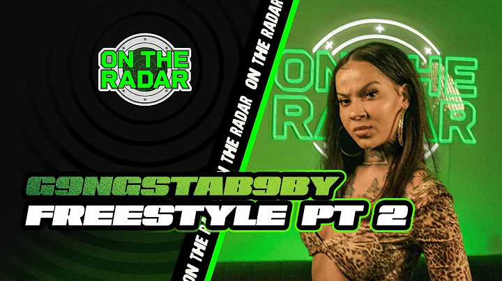 The G9ngstab9by "On The Radar" Freestyle (PART 2)
