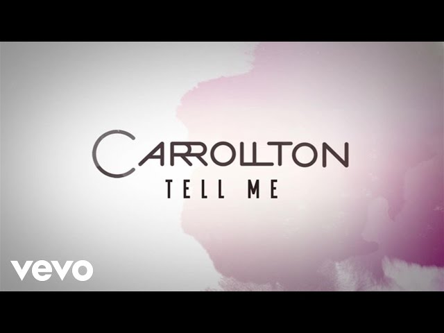 Carrollton - Tell Me