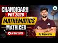 Chandigarh PGT Mathematics 2026 | Matrices Complete One Shot Revision | By Rajeev Sir | CivilsTap