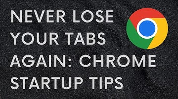 Never Loose Your Chrome Browser Tabs Again | Google Chrome Tips