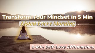 5-Min Morning Affirmations for Self-Love & Confidence | Listen Daily for a Positive Mindset