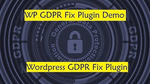 WP GDPR Fix Plugin Demo - Wordpress GDPR Fix Plugin