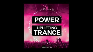 Trance Samples - HighLife Samples Power Uplifting Trance