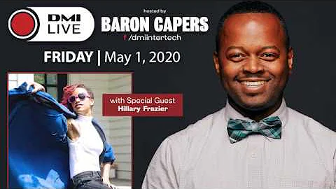 DMI LIVE with Baron Capers & Hillary Frazier