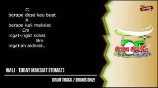 Wali Band - Tobat Maksiat (Tomat) (drums only) [chord gitar & lirik]