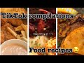 Delicious TikTok food recipe Compilation🤤🍲✨