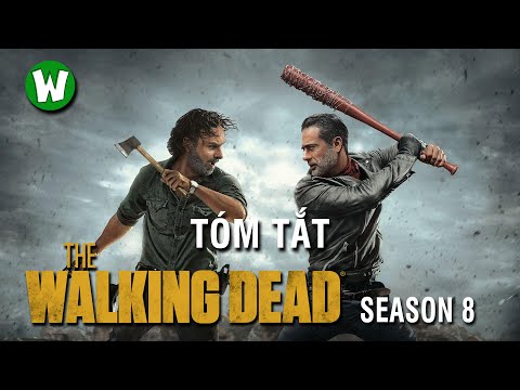 Tóm Tắt The Walking Dead (Xác Sống) | Season 8