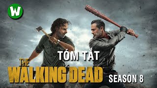 Tóm Tắt The Walking Dead (Xác Sống) | Season 8