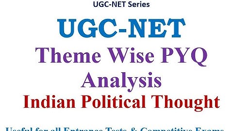 Theme wise Past Year Paper Analysis of UGC-NET Political Science: Indian Political Thought