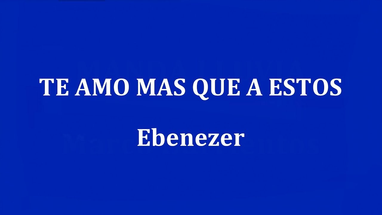 Iglesia De Cristo Ebenezer Hon Te Amo Mas Que A Estos