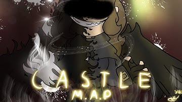 CASTLE | M. A. P [CLOSED]